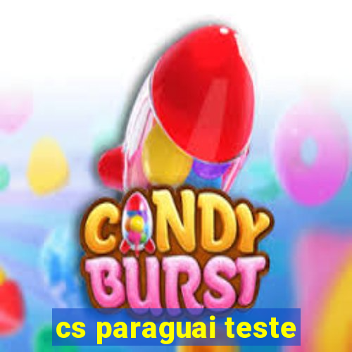 cs paraguai teste